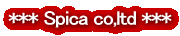 *** Spica co,ltd ***